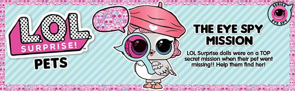 L.O.L. Surprise! Eye Spy Pets Egg - Unbox 7 Surprises Series Pet L.O.L. Surprise!